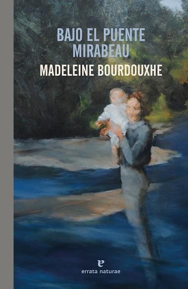 BAJO EL PUENTE MIRABEAU | 9791387597283 | BOURDOUXHE, MADELEINE | Llibreria L'Altell - Llibreria Online de Banyoles | Comprar llibres en català i castellà online - Llibreria de Girona