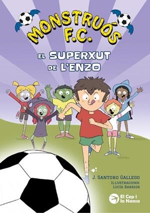 MONSTRUÓS F.C. EL SUPERXUT DE L'ENZO | 9791387876203 | SANTORO GALLEGO, J. | Llibreria Online de Banyoles | Comprar llibres en català i castellà online