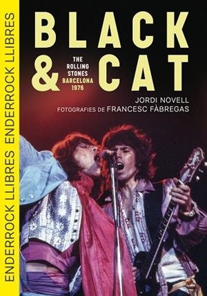 BLACK & CAT. THE ROLLING STONES · BARCELONA · 1976 | 9791399057065 | NOVELL DEMESTRES, JORDI | Llibreria Online de Banyoles | Comprar llibres en català i castellà online