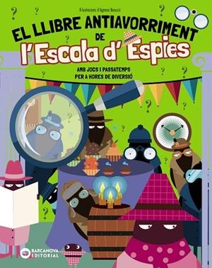 EL LLIBRE ANTIAVORRIMENT DE L'ESCOLA D'ESPIES | 9788448967314 | BIGOGNO, OTTAVIA | Llibreria Online de Banyoles | Comprar llibres en català i castellà online