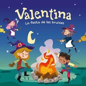 VALENTINA. LA FESTA DE LES BRUIXES | 9788413617305 | CAMPELLO, GIUDITTA | Llibreria Online de Banyoles | Comprar llibres en català i castellà online
