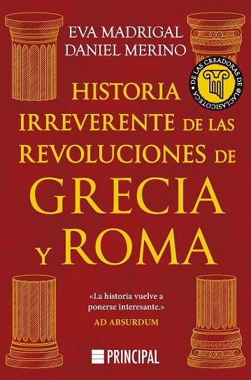 HISTORIA IRREVERENTE DE LAS REVOLUCIONES DE GRECIA Y ROMA | 9788410424661 | MADRIGAL, EVA/MERINO, DANIEL | Llibreria Online de Banyoles | Comprar llibres en català i castellà online