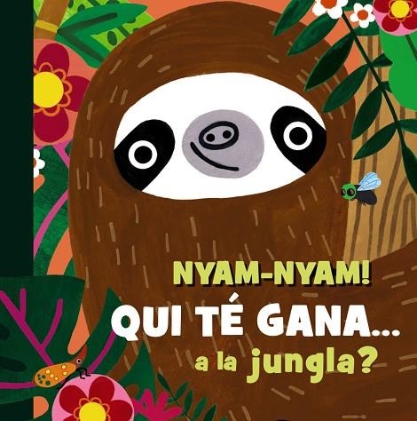 NYAM-NYAM! QUI TÉ GANA A LA JUNGLA? | 9788413495231 | HEARN, SAM | Llibreria Online de Banyoles | Comprar llibres en català i castellà online