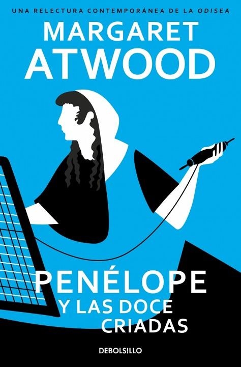 PENÉLOPE Y LAS DOCE CRIADAS | 9788466390927 | ATWOOD, MARGARET | Llibreria Online de Banyoles | Comprar llibres en català i castellà online