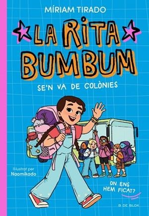 RITA BUMBUM 3 - LA RITA BUMBUM SE'N VA DE COLÒNIES | 9791387695989 | TIRADO, MÍRIAM | Llibreria Online de Banyoles | Comprar llibres en català i castellà online
