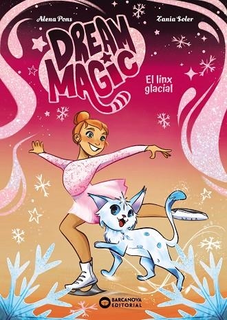 DREAM MAGIC. EL LINX GLACIAL | 9788448967536 | PONS, ALENA | Llibreria Online de Banyoles | Comprar llibres en català i castellà online