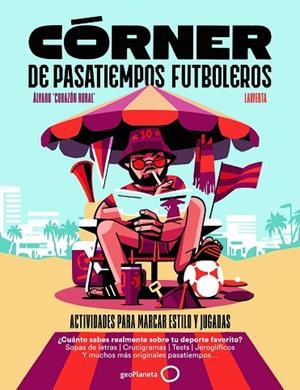 CÓRNER DE PASATIEMPOS FUTBOLEROS | 9788408319580 | ÁLVARO CORAZÓN RURAL | Llibreria Online de Banyoles | Comprar llibres en català i castellà online