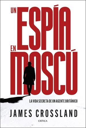 UN ESPÍA EN MOSCÚ | 9788491998990 | CROSSLAND, JAMES | Llibreria L'Altell - Llibreria Online de Banyoles | Comprar llibres en català i castellà online - Llibreria de Girona