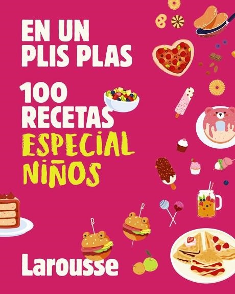 100 RECETAS ESPECIAL NIÑOS | 9791387520885 | ÉDITIONS LAROUSSE | Llibreria Online de Banyoles | Comprar llibres en català i castellà online