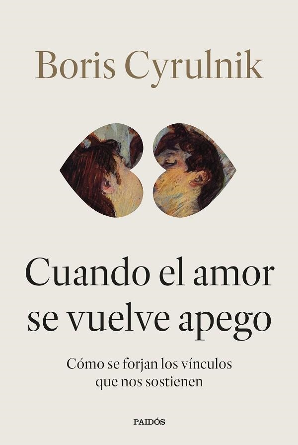 CUANDO EL AMOR SE VUELVE APEGO | 9788449345579 | CYRULNIK, BORIS | Llibreria Online de Banyoles | Comprar llibres en català i castellà online