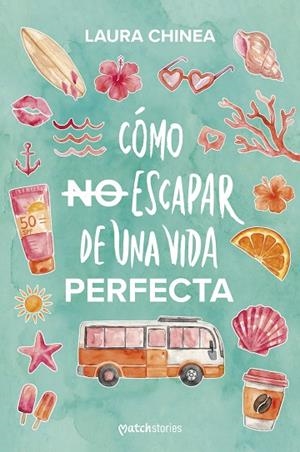 CÓMO NO ESCAPAR DE UNA VIDA PERFECTA | 9788408321996 | CHINEA, LAURA | Llibreria L'Altell - Llibreria Online de Banyoles | Comprar llibres en català i castellà online - Llibreria de Girona