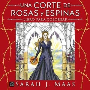 UNA CORTE DE ROSAS Y ESPINAS. LIBRO PARA COLOREAR | 9788408322207 | MAAS, SARAH J. | Llibreria Online de Banyoles | Comprar llibres en català i castellà online