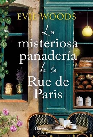 LA MISTERIOSA PANADERÍA DE LA RUE DE PARIS | 9788410647237 | WOODS, EVIE | Llibreria L'Altell - Llibreria Online de Banyoles | Comprar llibres en català i castellà online - Llibreria de Girona