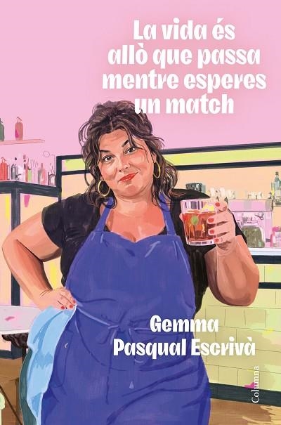 LA VIDA ÉS ALLÒ QUE PASSA MENTRE ESPERES UN MATCH | 9788466435307 | PASQUAL I ESCRIVÀ, GEMMA | Llibreria L'Altell - Llibreria Online de Banyoles | Comprar llibres en català i castellà online - Llibreria de Girona