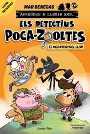 APRENDRE A LLEGIR AMB ELS DETECTIUS POCA-ZOOLTES 11. EL ROBATORI DEL LLOP | 9791387783358 | BENEGAS, MAR | Llibreria Online de Banyoles | Comprar llibres en català i castellà online