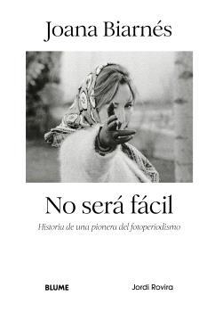 JOANA BIARNÉS. NO SERÁ FÁCIL | 9791387881467 | ROVIRA, JORDI | Llibreria Online de Banyoles | Comprar llibres en català i castellà online