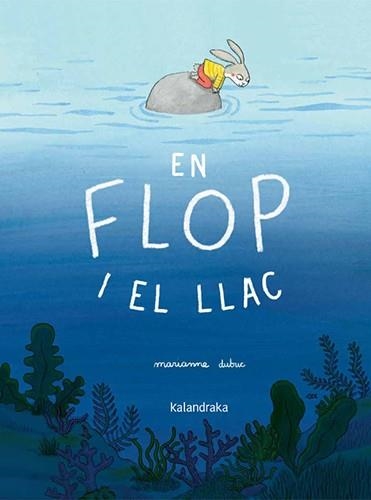 EN FLOP I EL LLAC | 9788410387409 | DUBUC, MARIANNE | Llibreria Online de Banyoles | Comprar llibres en català i castellà online