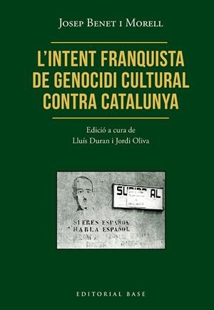 L’INTENT FRANQUISTA DE GENOCIDI CULTURAL CONTRA CATALUNYA | 9791387728472 | BENET I MORELL, JOSEP | Llibreria Online de Banyoles | Comprar llibres en català i castellà online