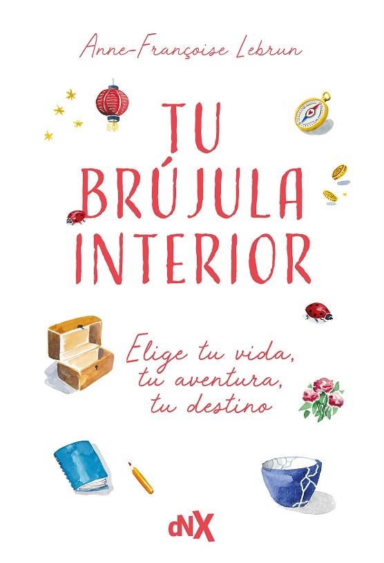 TU BRÚJULA INTERIOR | 9788419467843 | LEBRUN, ANNE-FRANÇOISE | Llibreria Online de Banyoles | Comprar llibres en català i castellà online