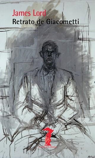 RETRATO DE GIACOMETTI | 9788477740438 | LORD, JAMES | Llibreria Online de Banyoles | Comprar llibres en català i castellà online
