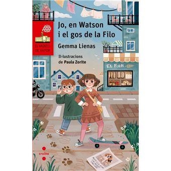 JO, EN WATSON I EL GOS DE LA FILO | 9788466160483 | LIENAS, GEMMA | Llibreria L'Altell - Llibreria Online de Banyoles | Comprar llibres en català i castellà online - Llibreria de Girona