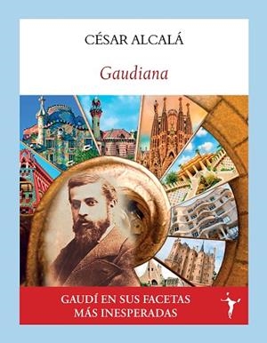 GAUDIANA | 9791399161359 | ALCALÁ, CÉSAR | Llibreria Online de Banyoles | Comprar llibres en català i castellà online