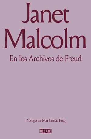 EN LOS ARCHIVOS DE FREUD | 9791387600976 | MALCOLM, JANET | Llibreria Online de Banyoles | Comprar llibres en català i castellà online