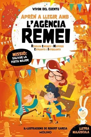 MISSIÓ: SALVAR LA FESTA MAJOR (APRÈN A LLEGIR AMB L'AGÈNCIA REMEI 6) | 9788427256590 | VIVIM DEL CUENTU | Llibreria Online de Banyoles | Comprar llibres en català i castellà online