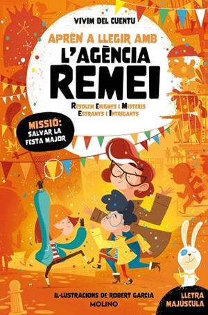 MISSIÓ: SALVAR LA FESTA MAJOR (APRÈN A LLEGIR AMB L'AGÈNCIA REMEI 6) | 9788427256590 | VIVIM DEL CUENTU | Llibreria Online de Banyoles | Comprar llibres en català i castellà online