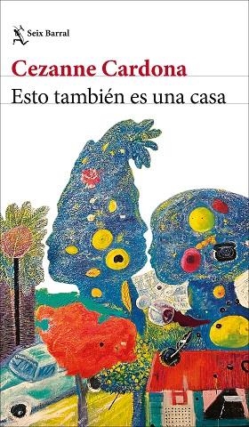 ESTO TAMBIÉN ES UNA CASA | 9788432251207 | CARDONA, CEZANNE | Llibreria Online de Banyoles | Comprar llibres en català i castellà online