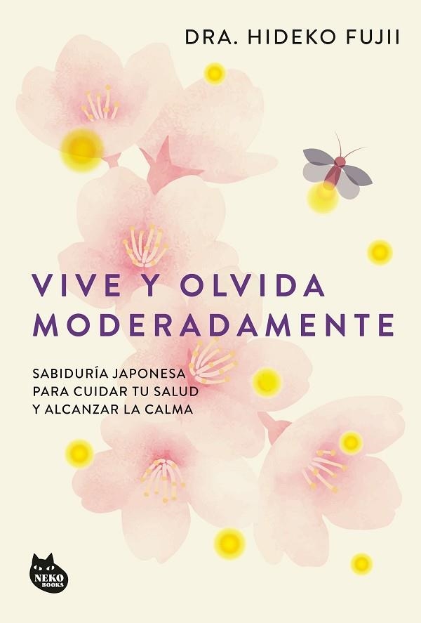 VIVE Y OLVIDA MODERADAMENTE | 9788410427518 | FUJII, DRA. HIDEKO | Llibreria L'Altell - Llibreria Online de Banyoles | Comprar llibres en català i castellà online - Llibreria de Girona