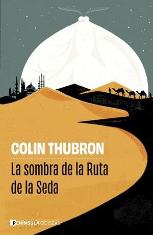 LA SOMBRA DE LA RUTA DE LA SEDA | 9788411005135 | THUBRON, COLIN | Llibreria Online de Banyoles | Comprar llibres en català i castellà online