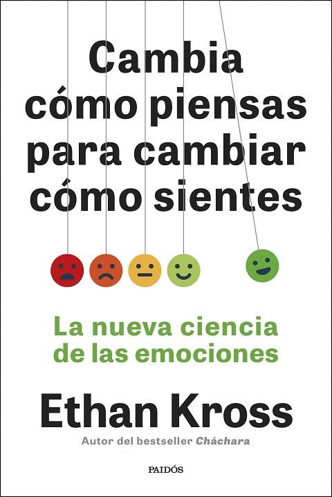 CAMBIA CÓMO PIENSAS PARA CAMBIAR CÓMO SIENTES | 9788449345180 | KROSS, ETHAN | Llibreria Online de Banyoles | Comprar llibres en català i castellà online