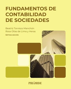 FUNDAMENTOS DE CONTABILIDAD DE SOCIEDADES | 9788436851632 | TORVISCO MANCHÓN, BEATRIZ/OLÍAS DE LIMA HERAS, ROSA | Llibreria L'Altell - Llibreria Online de Banyoles | Comprar llibres en català i castellà online - Llibreria de Girona
