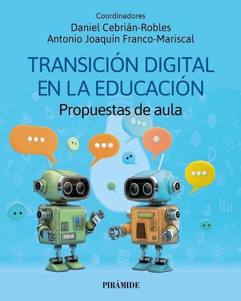 TRANSICIÓN DIGITAL EN LA EDUCACIÓN | 9788436851304 | CEBRIÁN-ROBLES, DANIEL/FRANCO-MARISCAL, ANTONIO JOAQUÍN | Llibreria Online de Banyoles | Comprar llibres en català i castellà online