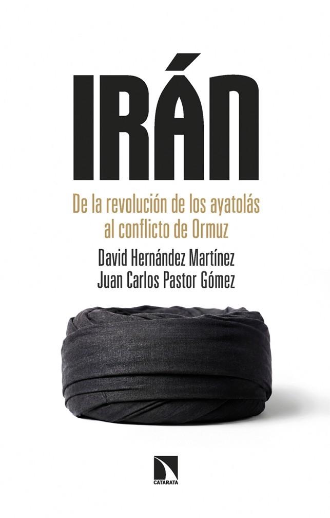 IRÁN | 9788410676237 | HERNÁNDEZ MARTÍNEZ, DAVID/PASTOR GÓMEZ, JUAN CARLOS | Llibreria Online de Banyoles | Comprar llibres en català i castellà online