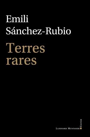 TERRES RARES | 9788410377882 | SÁNCHEZ-RUBIO, EMILI | Llibreria Online de Banyoles | Comprar llibres en català i castellà online