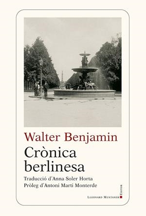 CRÒNICA BERLINESA | 9788410377905 | BENJAMIN, WALTER | Llibreria Online de Banyoles | Comprar llibres en català i castellà online