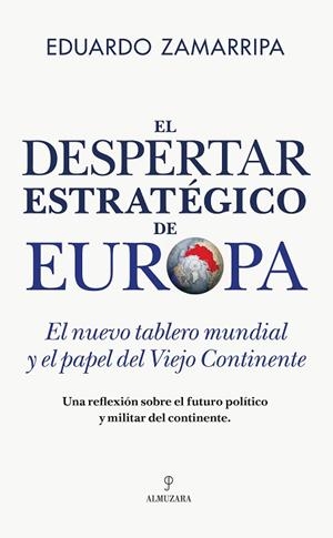 EL DESPERTAR ESTRATÉGICO DE EUROPA | 9791370203641 | EDUARDO ZAMARRIPA | Llibreria Online de Banyoles | Comprar llibres en català i castellà online