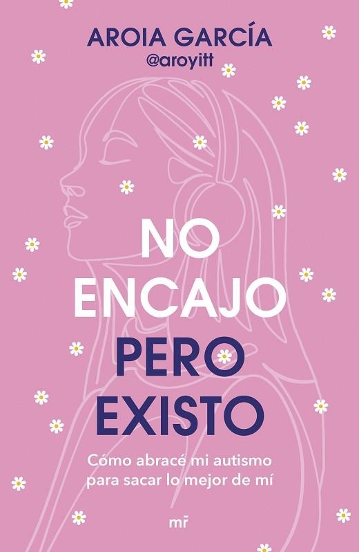 NO ENCAJO, PERO EXISTO | 9788427055322 | AROIA GARCÍA @AROYITT | Llibreria Online de Banyoles | Comprar llibres en català i castellà online