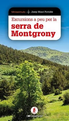 EXCURSIONS A PEU PER LA SERRA DE MONTGRONY | 9788413566146 | MAURI PORTOLÈS, JOSEP | Llibreria L'Altell - Llibreria Online de Banyoles | Comprar llibres en català i castellà online - Llibreria de Girona