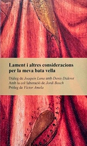 LAMENT I ALTRES CONSIDERACIONS PER LA MEVA BATA VELLA | 9791387969431 | LUNA, JOAQUÍN | Llibreria Online de Banyoles | Comprar llibres en català i castellà online