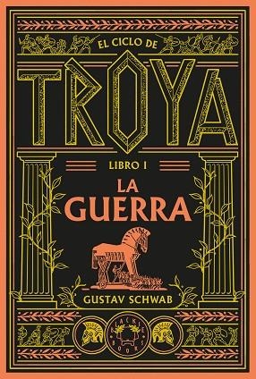 EL CICLO DE TROYA. LIBRO 1: LA GUERRA | 9791388154096 | SCHWAB, GUSTAV | Llibreria Online de Banyoles | Comprar llibres en català i castellà online