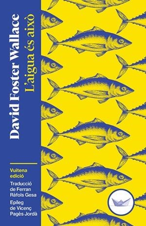 AIGUA ÉS AIXÒ, L' | 9791387726515 | FOSTER WALLACE, DAVID | Llibreria Online de Banyoles | Comprar llibres en català i castellà online