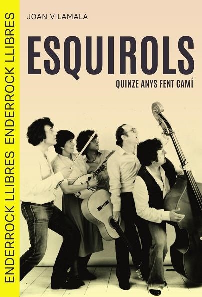 ESQUIROLS. QUINZE ANYS FENT CAMÍ | 9791399057058 | VILAMALA TERRICABRAS, JOAN | Llibreria L'Altell - Llibreria Online de Banyoles | Comprar llibres en català i castellà online - Llibreria de Girona