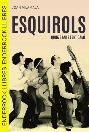 ESQUIROLS. QUINZE ANYS FENT CAMÍ | 9791399057058 | VILAMALA TERRICABRAS, JOAN | Llibreria Online de Banyoles | Comprar llibres en català i castellà online