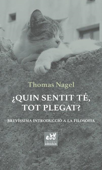 ¿QUIN SENTIT TÉ, TOT PLEGAT? | 9788494756665 | NAGEL, THOMAS | Llibreria Online de Banyoles | Comprar llibres en català i castellà online