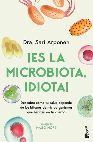 ¡ES LA MICROBIOTA, IDIOTA! | 9788413445076 | ARPONEN, SARI | Llibreria Online de Banyoles | Comprar llibres en català i castellà online