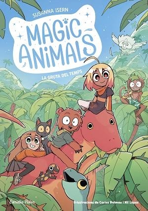 MAGIC ANIMALS 12. LA GRUTA DEL TEMPS | 9791387783396 | ISERN, SUSANNA/DALMAU, CARLES | Llibreria Online de Banyoles | Comprar llibres en català i castellà online