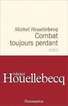 COMBAT TOUJOURS PERDANT | 9782080145819 | HOUELLEBECQ, MICHEL | Llibreria L'Altell - Llibreria Online de Banyoles | Comprar llibres en català i castellà online - Llibreria de Girona